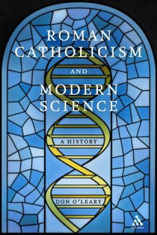 Książka Roman Catholicism and Modern Science Don O´leary