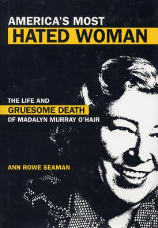 Kniha America's Most Hated Woman Ann Rowe Seaman