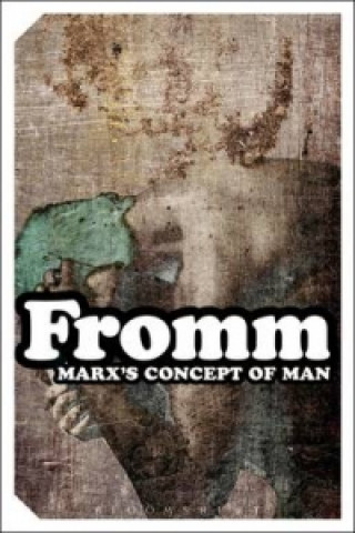 Kniha Marx's Concept of Man Erich Fromm