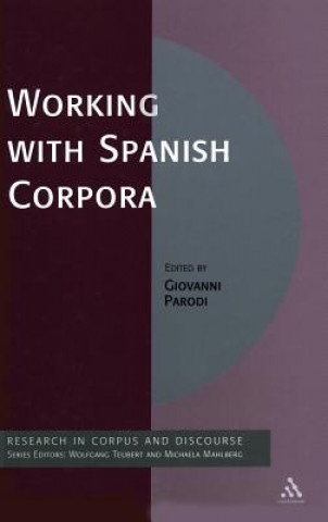 Книга Working with Spanish Corpora Giovanni Parodi