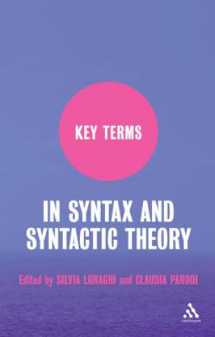 Buch Key Terms in Syntax and Syntactic Theory Silvia Luraghi