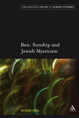 Könyv Ben: Sonship and Jewish Mysticism Moshe Idel