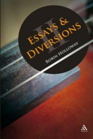 Kniha Essays and Diversions Robin Holloway