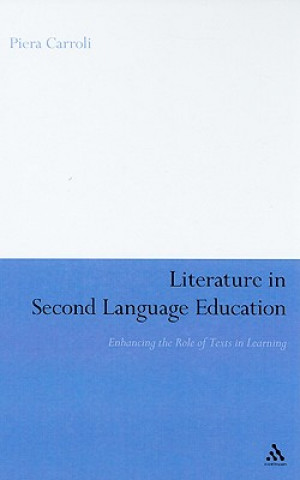 Könyv Literature in Second Language Education Piera Carroli
