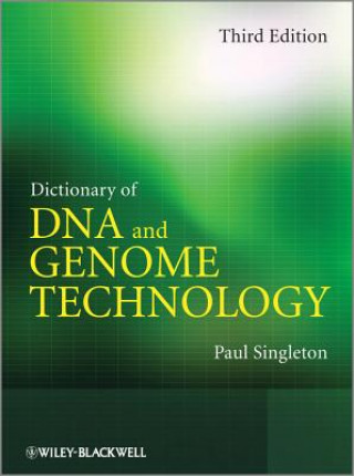 Könyv Dictionary of DNA and Genome Technology, 3e Paul Singleton