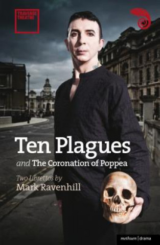 Libro Ten Plagues' and 'The Coronation of Poppea' Mark Ravenhill