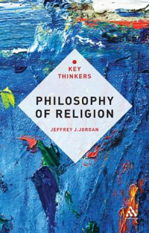 Книга Philosophy of Religion: The Key Thinkers Jeff Jordan