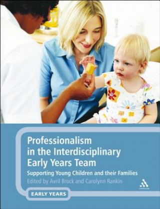 Könyv Professionalism in the Interdisciplinary Early Years Team Carolynn Rankin
