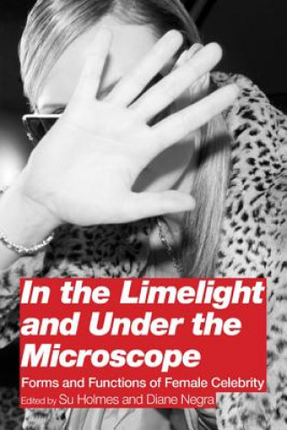 Kniha In the Limelight and Under the Microscope Su Holmes