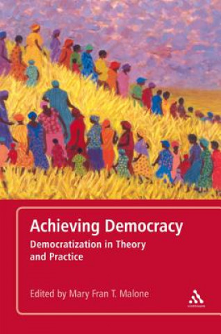 Kniha Achieving Democracy Mary Fran T Malone