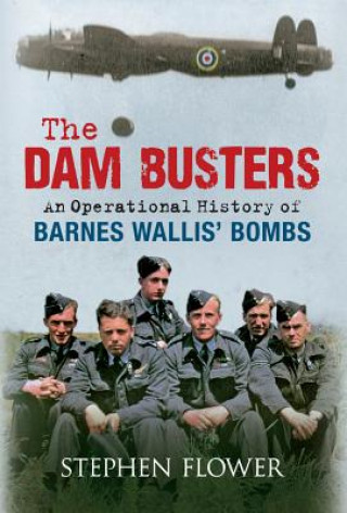 Buch Dam Busters Stephen Flower