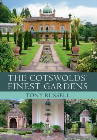 Kniha Cotswolds' Finest Gardens Tony Russell