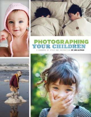 Книга Photographing Your Children Jenifer Altman