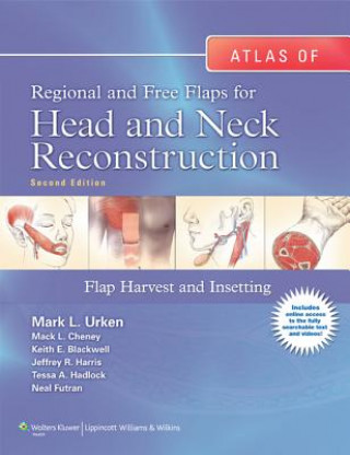 Kniha Atlas of  Regional and Free Flaps for Head and Neck Reconstruction Mark L Urken