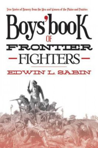 Kniha Boys' Book of Frontier Fighters Edwin Sabin