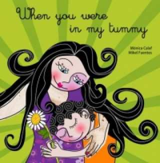 Kniha When You Were in My Tummy Monica Calaf