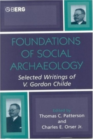 Knjiga Foundations of Social Archaeology Charles E Orser