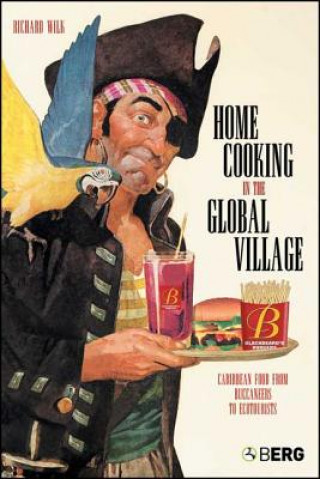 Könyv Home Cooking in the Global Village Richard Wilk