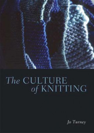 Książka Culture of Knitting Joanne Turney