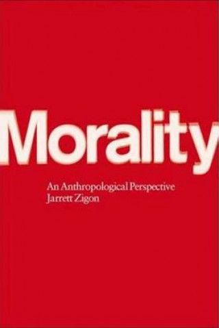 Könyv Morality Jarrett Zigon