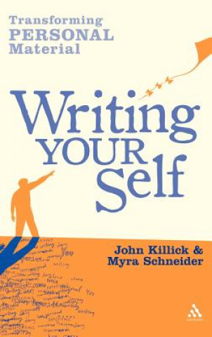 Книга Writing Your Self Myra Schneider