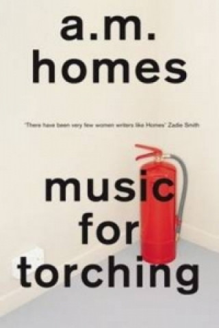 Kniha Music For Torching A M Homes