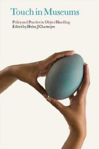 Book Touch in Museums Helen J Chatterjee