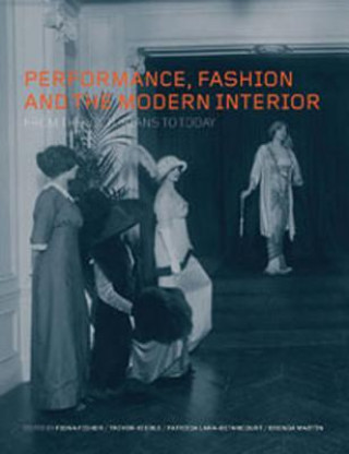 Carte Performance, Fashion and the Modern Interior Fiona Fisher