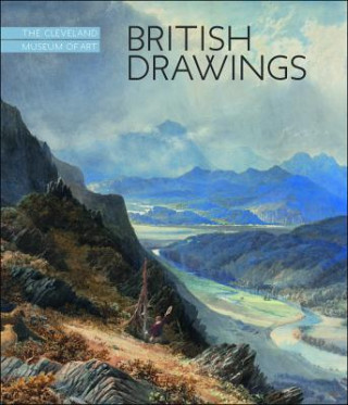 Carte British Drawings from the Cleveland Museum of Art Heather Lemonedes