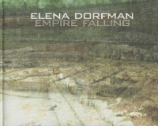 Carte Elena Dorfman: Empire Falling Elena Dorfman