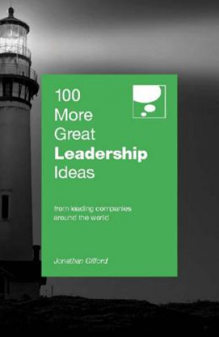 Kniha 100 More Great Leadership Ideas Jonathan Gifford