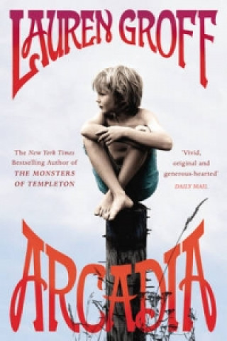 Könyv Arcadia Lauren Groff