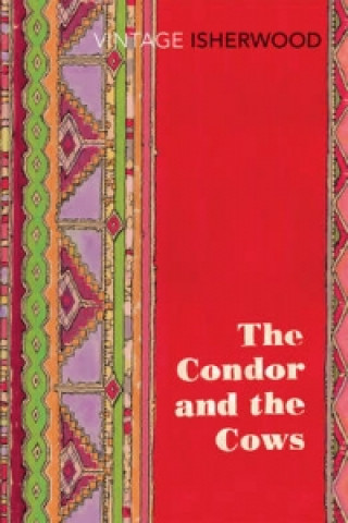 Книга Condor and the Cows Christopher Isherwood