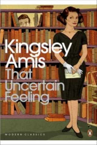 Kniha That Uncertain Feeling Kingsley Amis