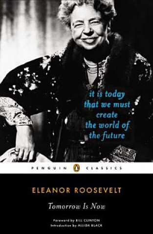 Książka Tomorrow is Now Eleanor Roosevelt