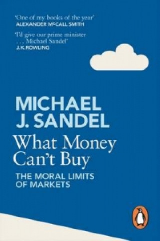 Kniha What Money Can't Buy Michael J Sandel