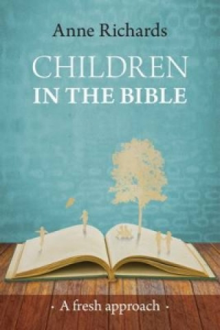 Knjiga Children in the Bible Anne Richards