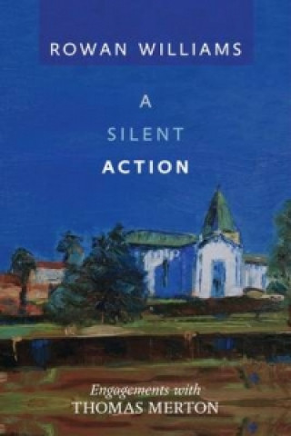 Книга Silent Action Rowan Williams