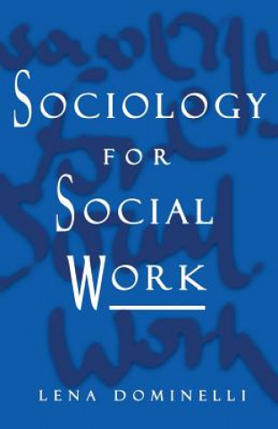 Книга Sociology for Social Work Lena Dominelli