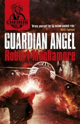 Könyv CHERUB: Guardian Angel Robert Muchamore