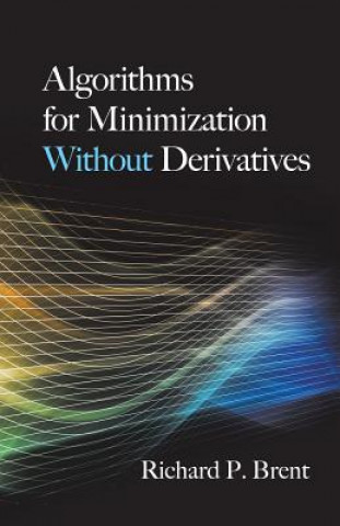 Książka Algorithms for Minimization Without Derivatives Richard P Brent