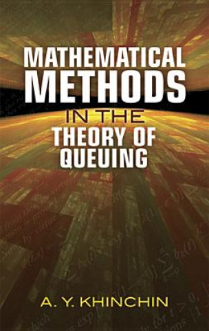 Buch Mathematical Methods in the Theory of Queuing A Khinchin