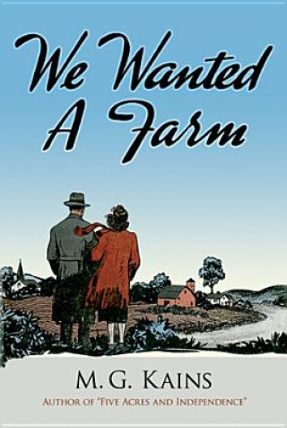 Kniha We Wanted a Farm Maurice Kains