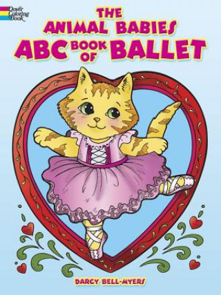 Könyv Animal Babies ABC Book of Ballet Darcy Bell Myers