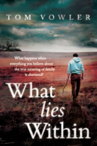 Carte What Lies Within Tom Vowler