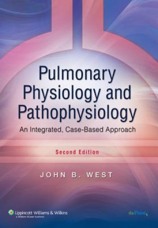 Könyv Pulmonary Physiology and Pathophysiology John B West
