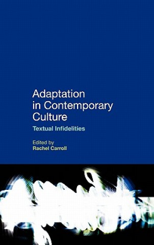 Книга Adaptation in Contemporary Culture Rachel Carroll