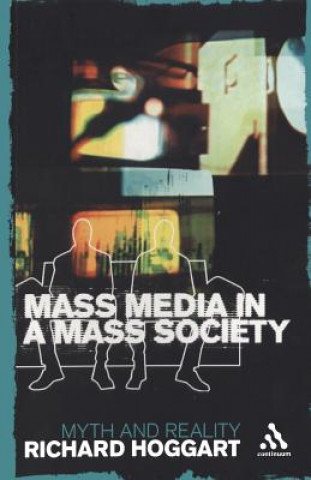 Książka Mass Media in a Mass Society Richard Hoggart