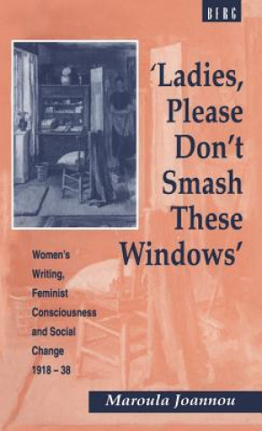 Book Ladies, Please Don't Smash These Windows Maroula Joannou