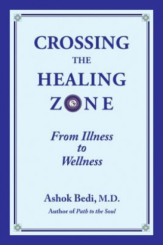 Carte Crossing the Healing Zone Ashok Bedi